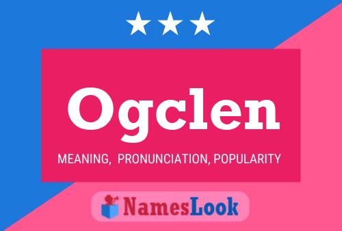 Ogclen Name Poster