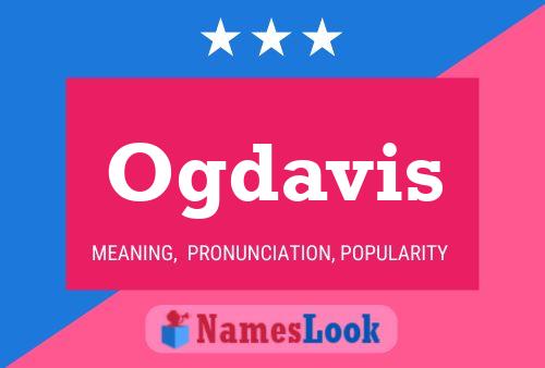 Ogdavis Name Poster