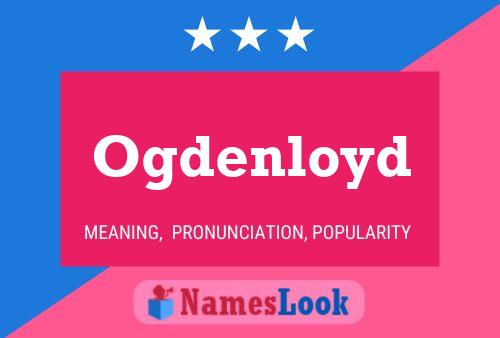 Ogdenloyd Name Poster