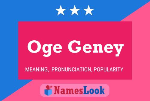 Oge Geney Name Poster