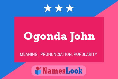 Ogonda John Name Poster