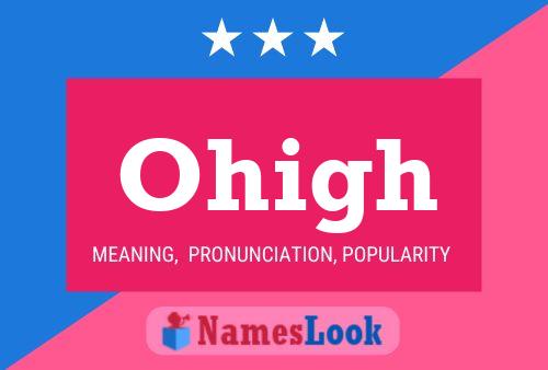 Ohigh Name Poster