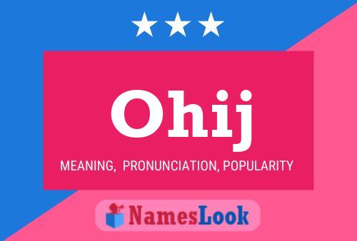 Ohij Name Poster