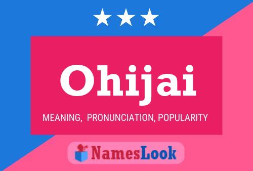 Ohijai Name Poster