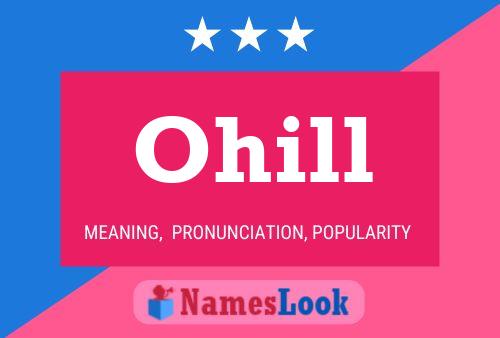 Ohill Name Poster