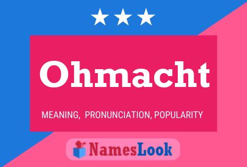 Ohmacht Name Poster