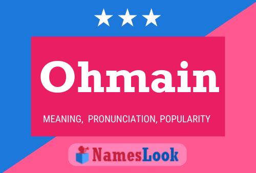 Ohmain Name Poster