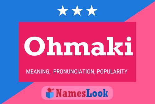 Ohmaki Name Poster