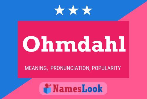 Ohmdahl Name Poster