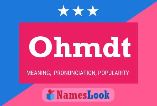 Ohmdt Name Poster