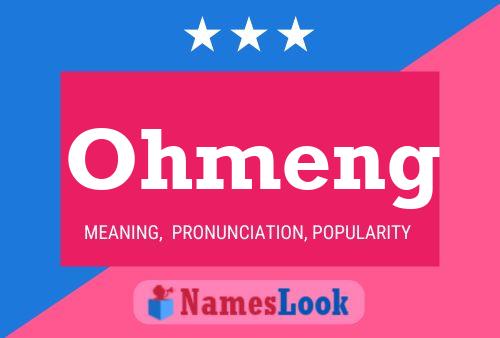 Ohmeng Name Poster