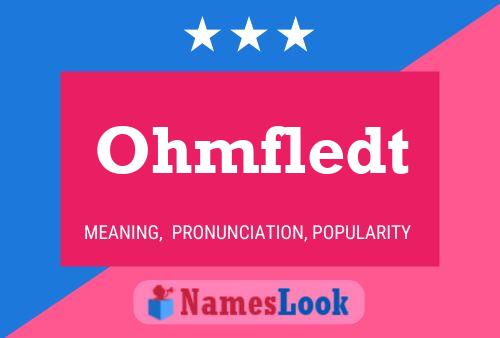 Ohmfledt Name Poster