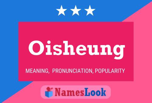 Oisheung Name Poster