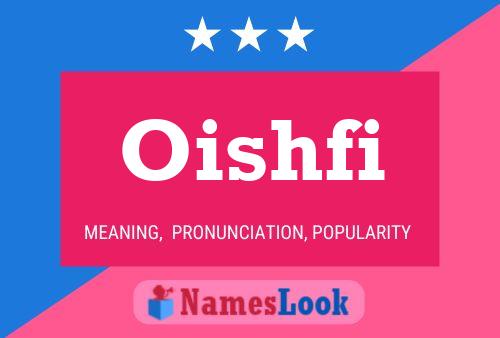 Oishfi Name Poster