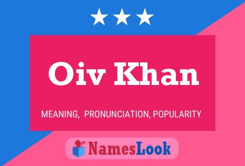 Oiv Khan Name Poster