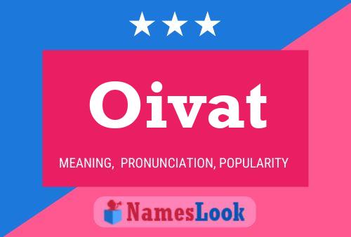 Oivat Name Poster