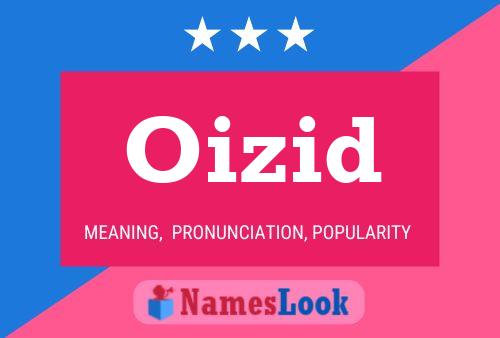 Oizid Name Poster