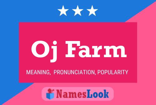 Oj Farm Name Poster