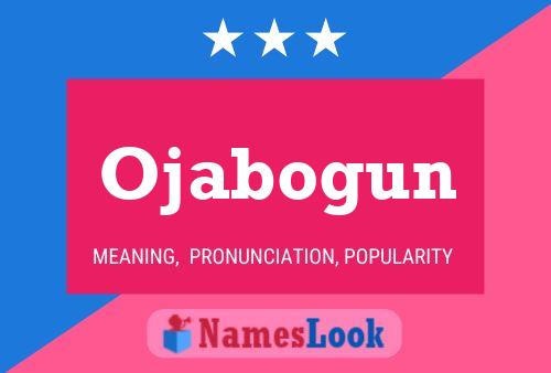 Ojabogun Name Poster