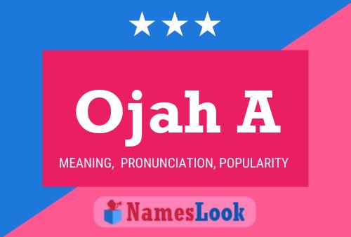 Ojah A Name Poster