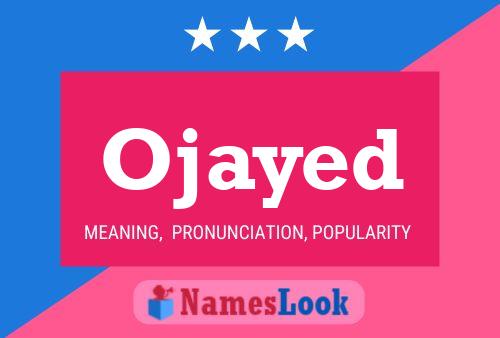 Ojayed Name Poster