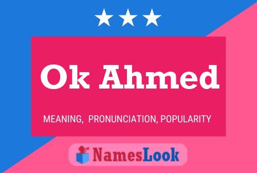 Ok Ahmed Name Poster