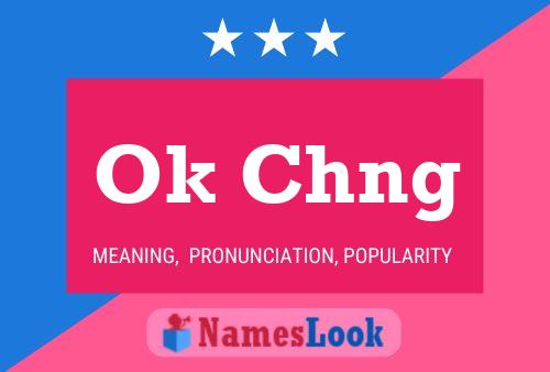 Ok Chng Name Poster