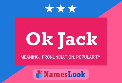 Ok Jack Name Poster