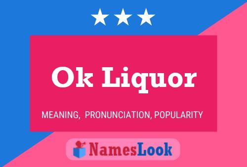 Ok Liquor Name Poster