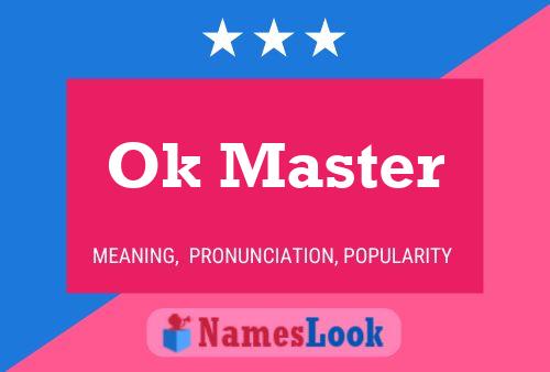 Ok Master Name Poster