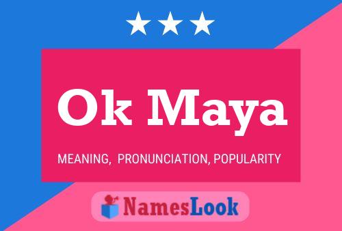 Ok Maya Name Poster