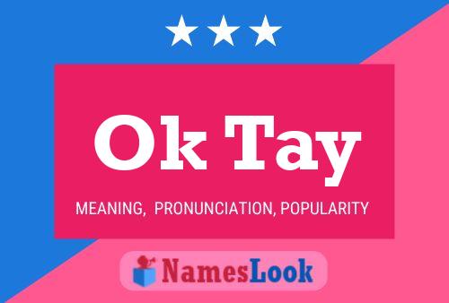 Ok Tay Name Poster