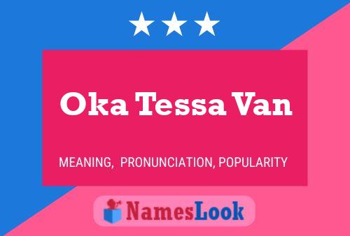 Oka Tessa Van Name Poster