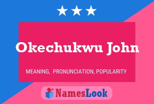 Okechukwu John Name Poster