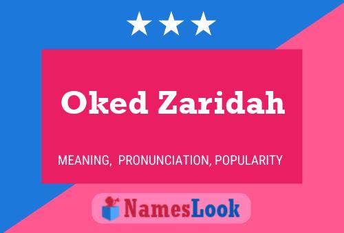 Oked Zaridah Name Poster