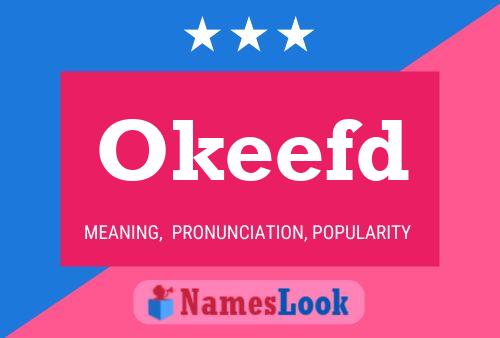 Okeefd Name Poster