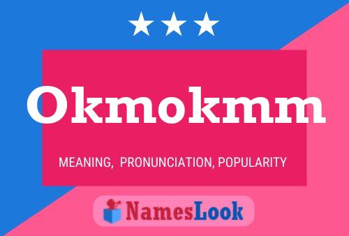 Okmokmm Name Poster