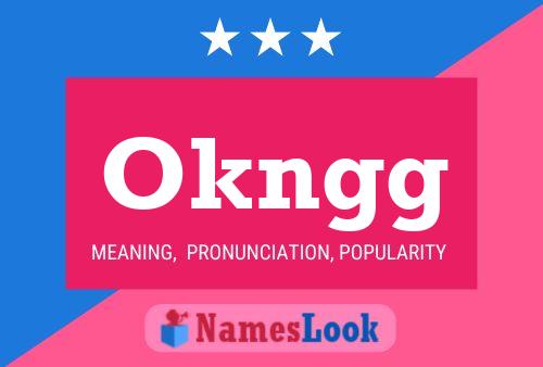 Okngg Name Poster