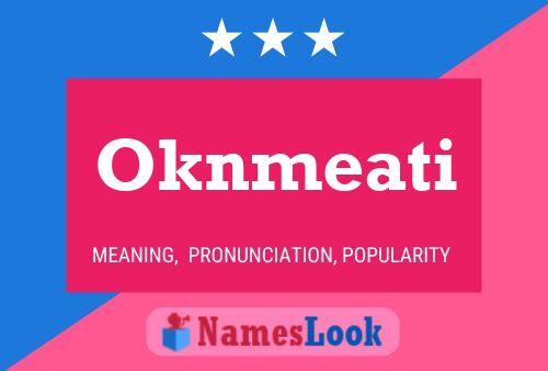 Oknmeati Name Poster