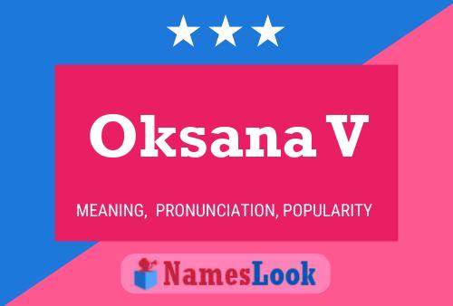 Oksana V Name Poster