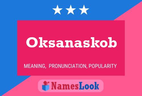 Oksanaskob Name Poster