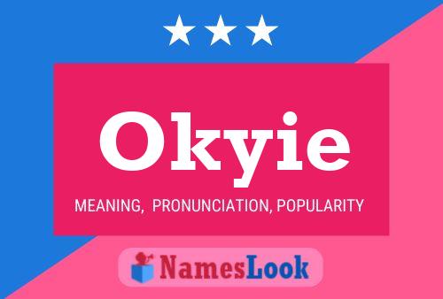 Okyie Name Poster