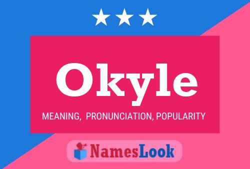 Okyle Name Poster