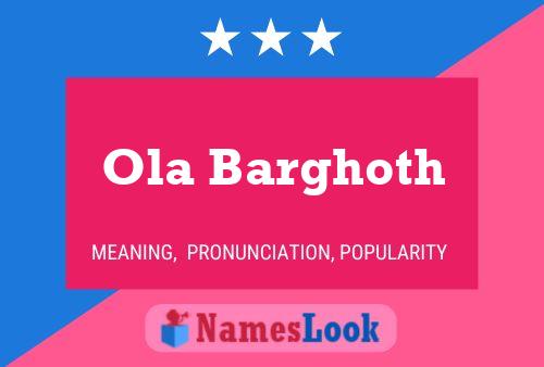 Ola Barghoth Name Poster