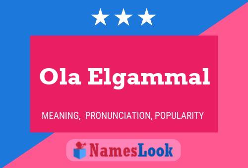 Ola Elgammal Name Poster