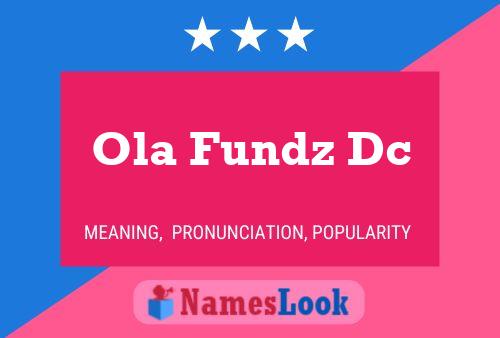 Ola Fundz Dc Name Poster