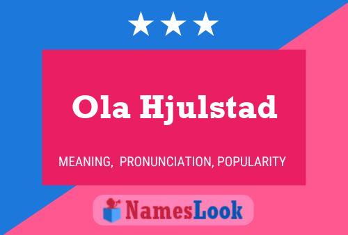 Ola Hjulstad Name Poster