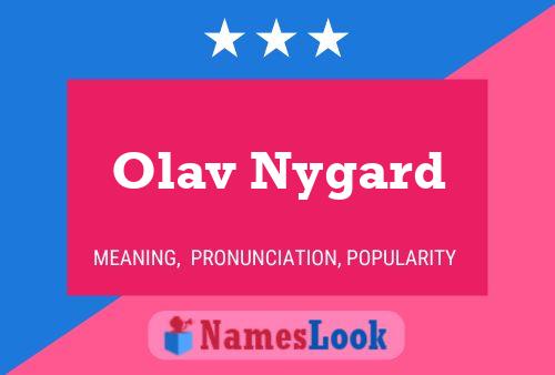 Olav Nygard Name Poster