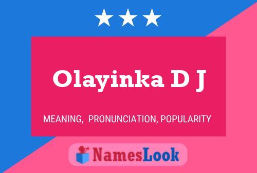 Olayinka D J Name Poster