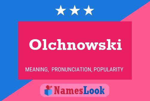 Olchnowski Name Poster